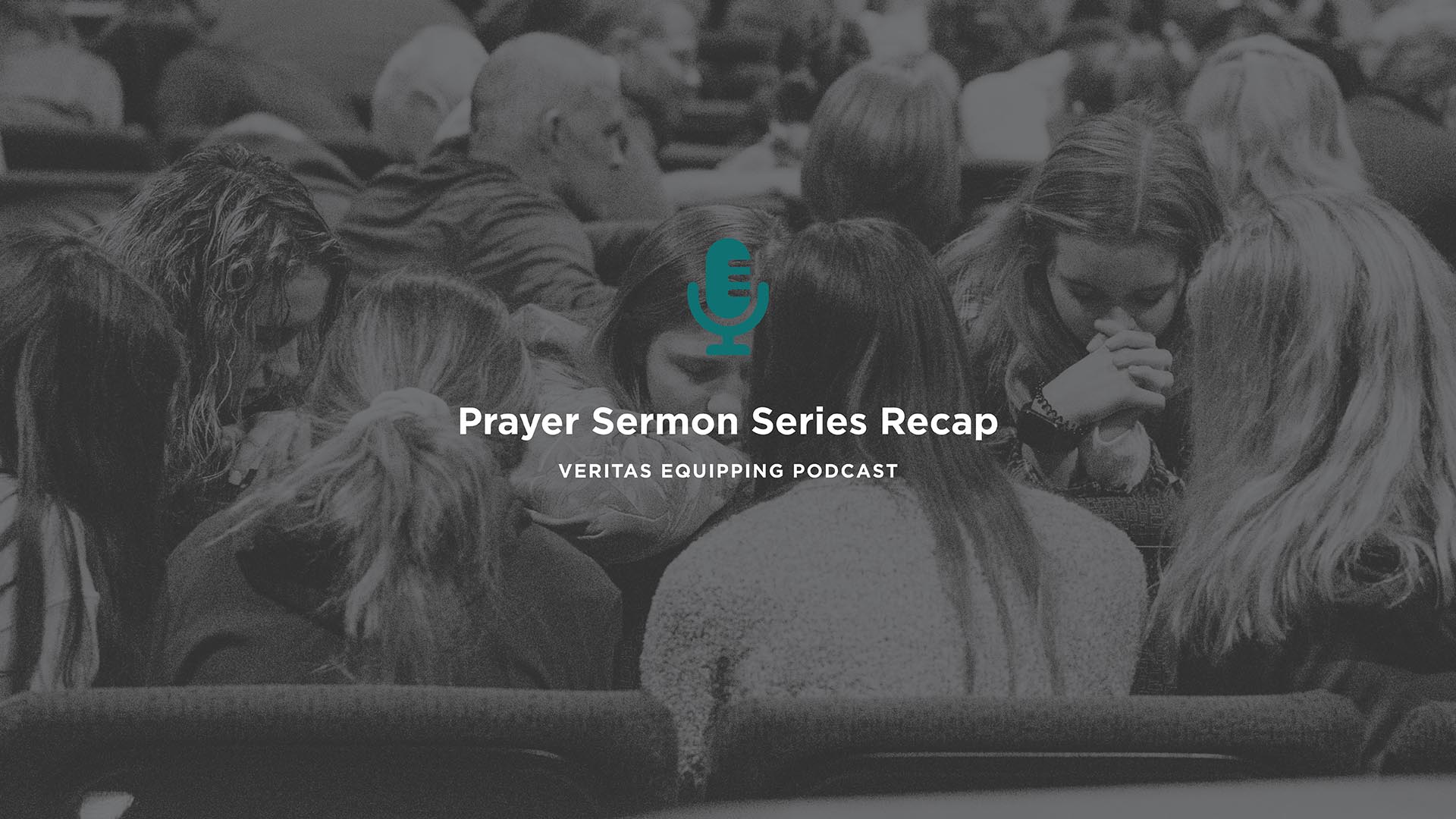 Prayer Sermon Series Recap